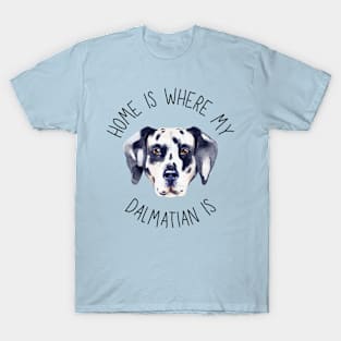 Home is Where My Dalmatian Is Dog Breed Lover Watercolor T-Shirt